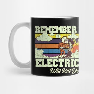 Vintage Electricity will kill you Mug